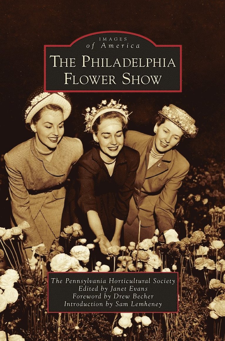 Janet Evans - Philadelphia Flower Show, Inbunden