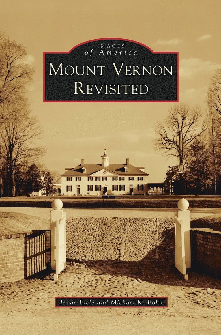 Jessie Biele, Michael K Bohn, Michael K. Bohn - Mount Vernon Revisited, Inbunden