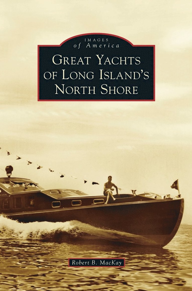 Great Yachts of Long Island's North Shore 1