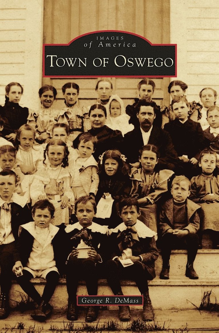 George R Demass, George R. Demass - Town of Oswego, Inbunden