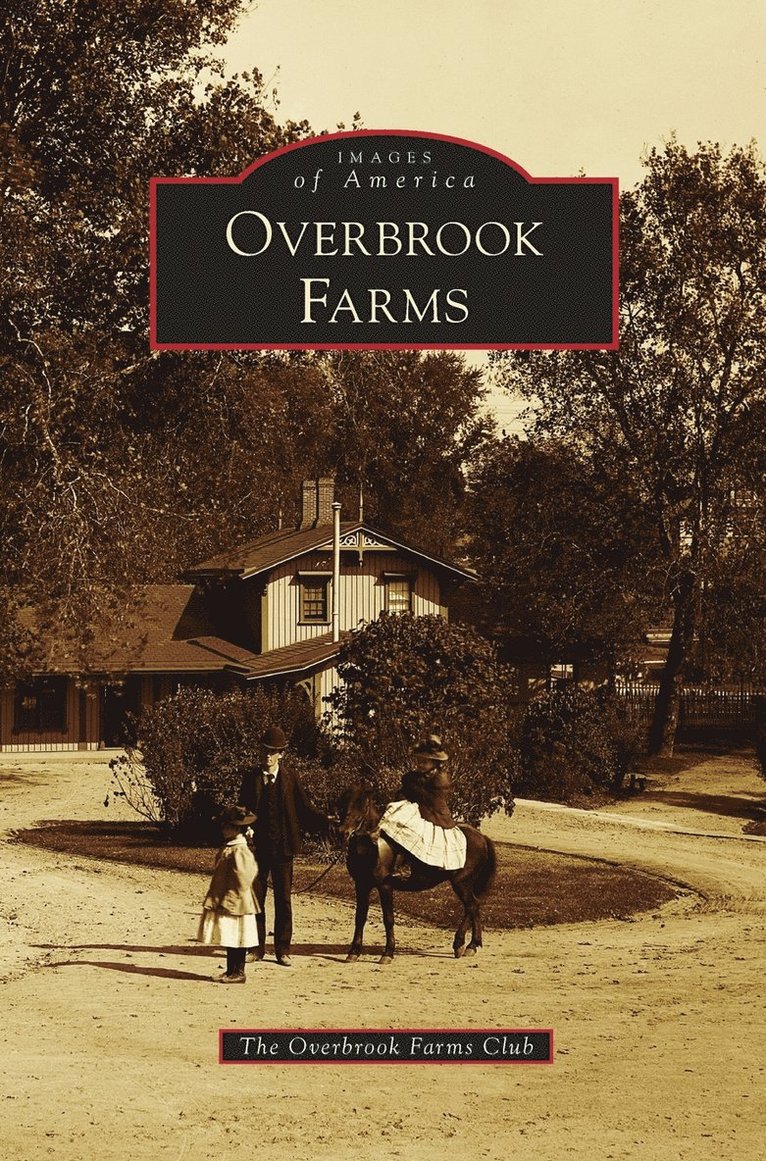 The Overbrook Farms Club - Overbrook Farms, Inbunden