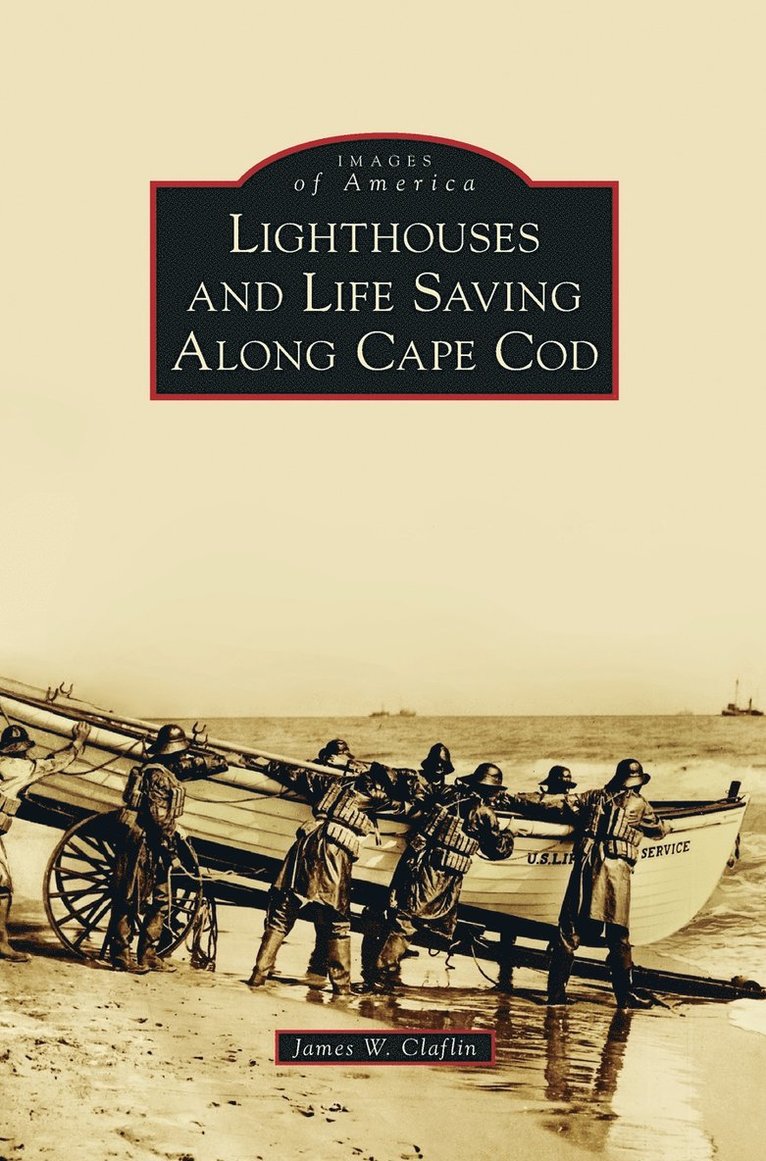 Lighthouses and Life Saving Along Cape Cod 1