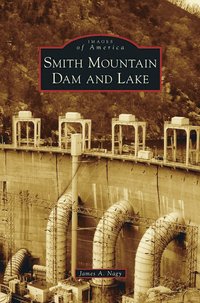 bokomslag Smith Mountain Dam and Lake