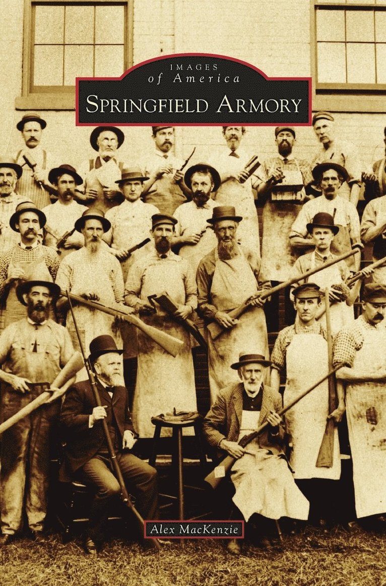 Alex MacKenzie, Alex Mackenzie - Springfield Armory, Inbunden