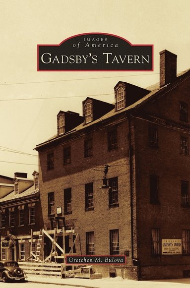 bokomslag Gadsby's Tavern