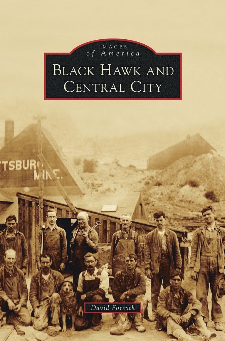 David Forsyth - Black Hawk and Central City, Inbunden