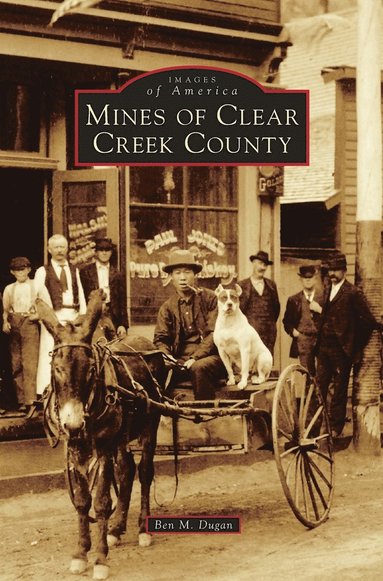 bokomslag Mines of Clear Creek County