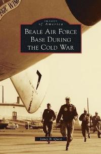 bokomslag Beale Air Force Base During the Cold War