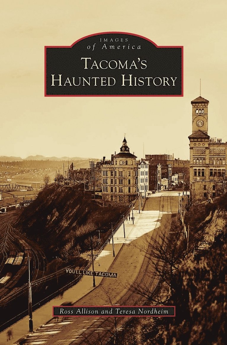 Tacoma's Haunted History 1