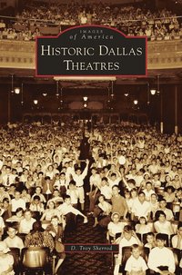 bokomslag Historic Dallas Theatres