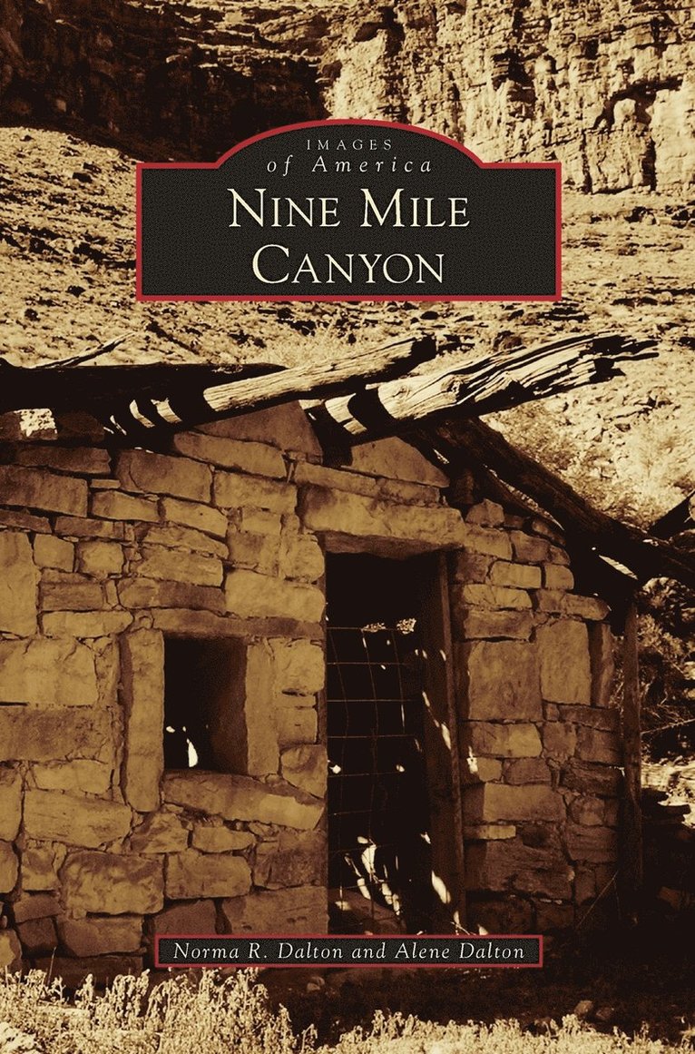 Norma R Dalton, Alene Dalton, Norma R. Dalton - Nine Mile Canyon, Inbunden