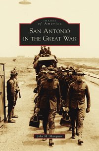 bokomslag San Antonio in the Great War