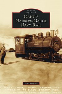 bokomslag Oahu's Narrow-Gauge Navy Rail