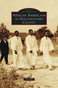 bokomslag African Americans in Nacogdoches County