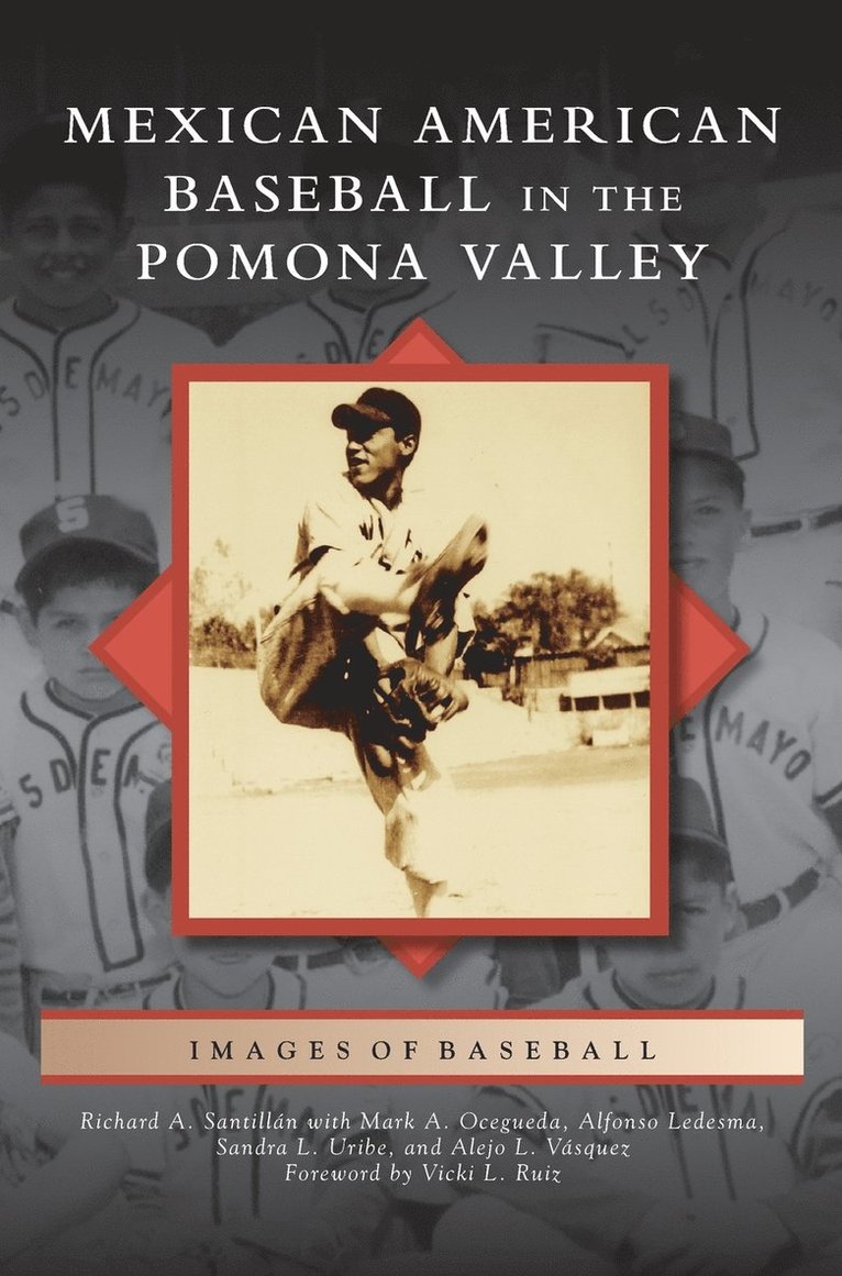 Mexican American Baseball in the Pomona Valley 1