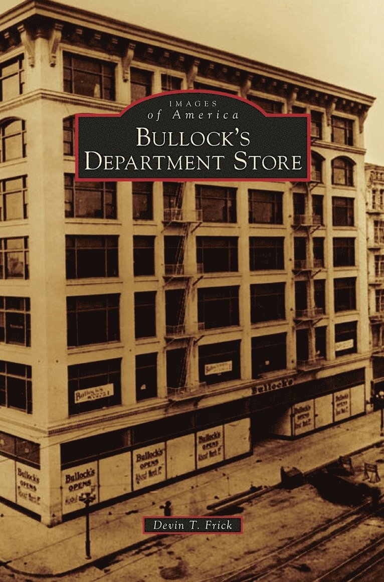 Devin T Frick, Devin T. Frick - Bullock's Department Store, Inbunden