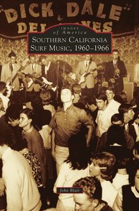 bokomslag Southern California Surf Music, 1960-1966
