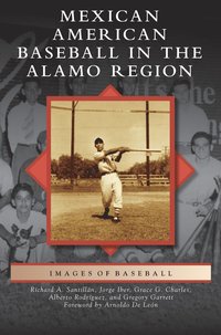bokomslag Mexican American Baseball in the Alamo Region