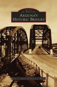 bokomslag Arizona's Historic Bridges