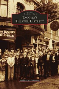 bokomslag Tacoma's Theater District