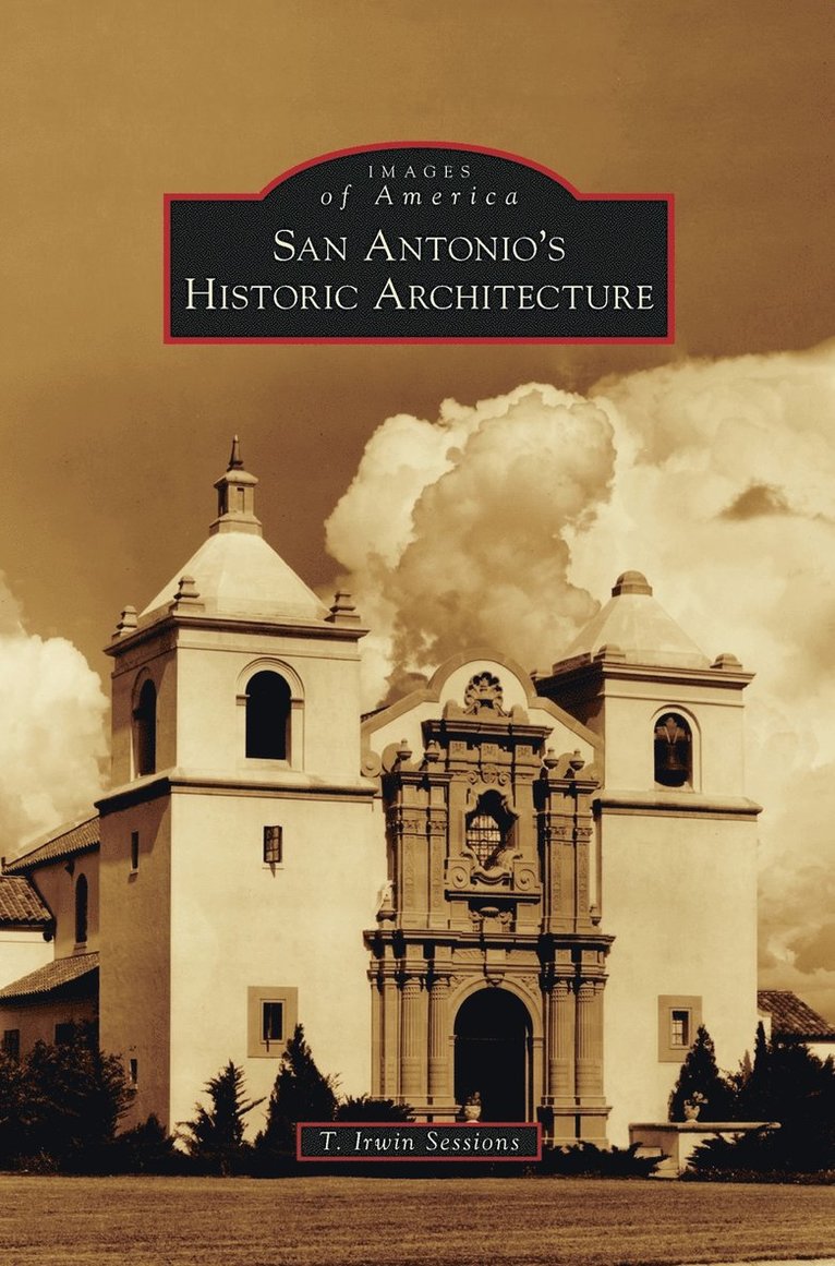 San Antonio's Historic Architecture 1