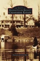 Harrison Hunt, Linda Hunt - William Cullen Bryant S Cedarmere Estate, Inbunden