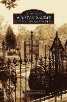 Winston-Salem's Historic Salem Cemetery 1