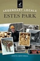 Steve Mitchell - Legendary Locals of Estes Park, Inbunden