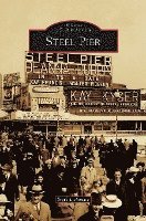 Steve Liebowitz - Steel Pier, Inbunden