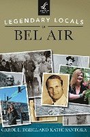bokomslag Legendary Locals of Bel Air