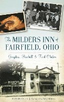 bokomslag The Milders Inn of Fairfield, Ohio: Gangsters, Baseball & Fried Chicken