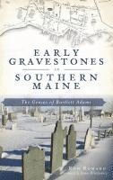 bokomslag Early Gravestones in Southern Maine