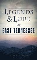 bokomslag Legends & Lore of East Tennessee