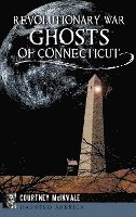 Revolutionary War Ghosts of Connecticut 1