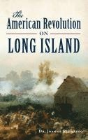 bokomslag The American Revolution on Long Island