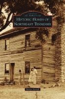 bokomslag Historic Homes of Northeast Tennessee