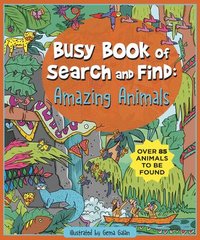 bokomslag Busy Book of Search and Find: Amazing Animals