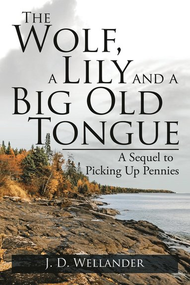 bokomslag Wolf, a Lily and a Big Old Tongue