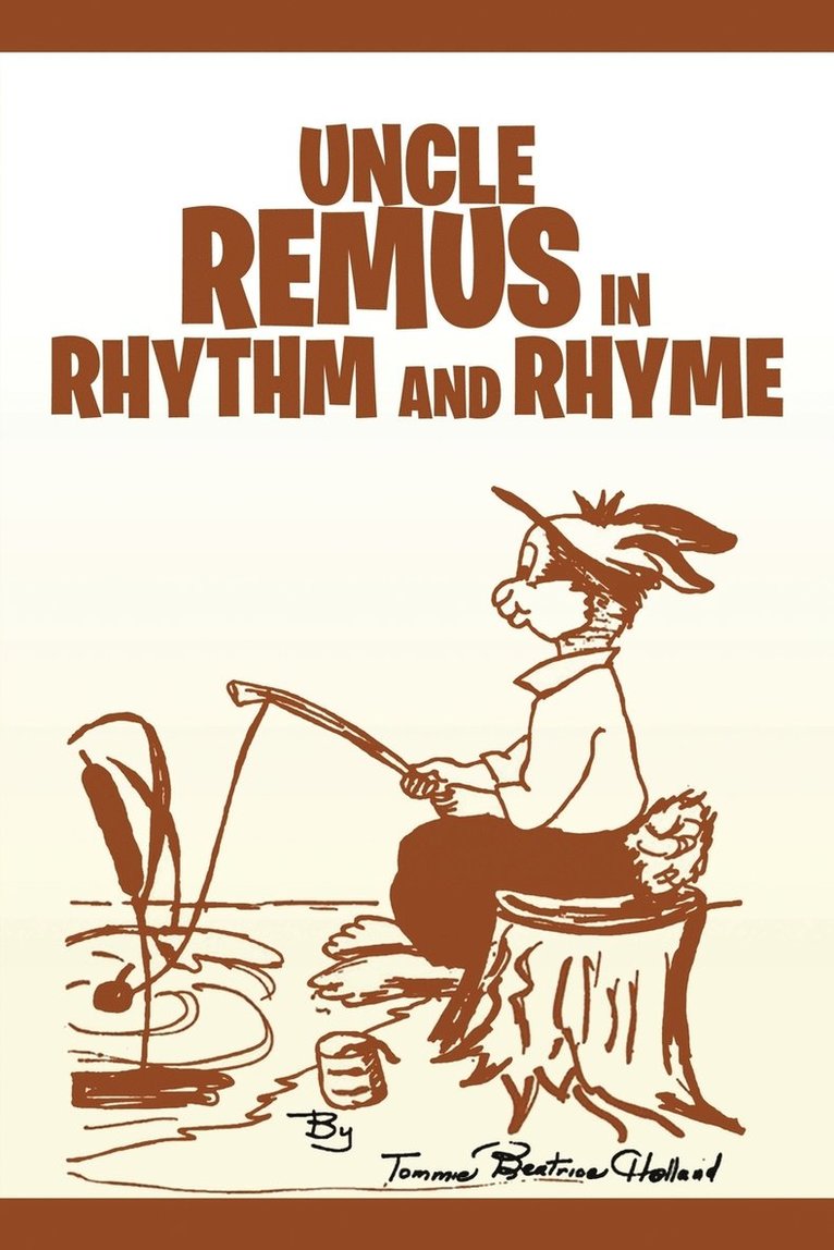 Tommie B Holland, Tommie B. Holland - Uncle Remus in Rhythm and Rhyme, Häftad