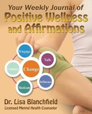 bokomslag Your Weekly Journal of Positive Wellness and Affirmations