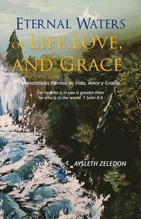 bokomslag Eternal Waters of Life, Love, and Grace