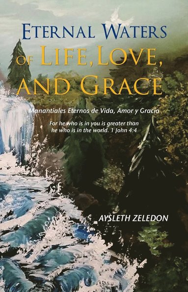 bokomslag Eternal Waters of Life, Love, and Grace