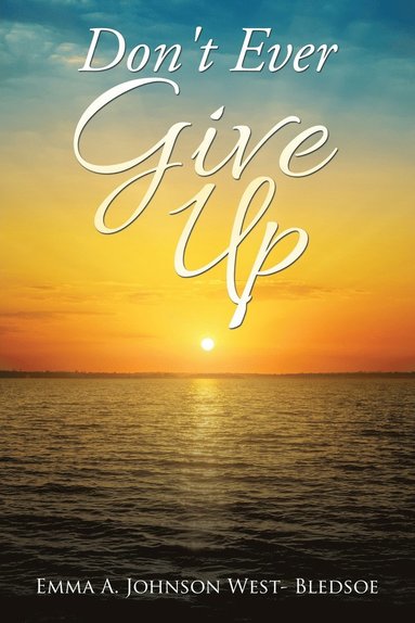bokomslag Don't Ever Give Up