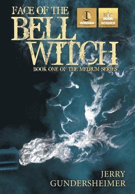Jerry Gundersheimer - Face of the Bell Witch, Inbunden