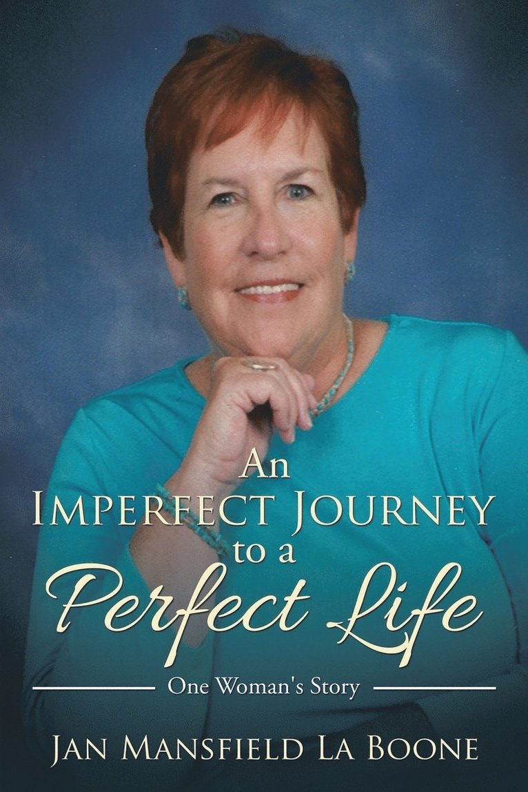 An Imperfect Journey to a Perfect Life 1
