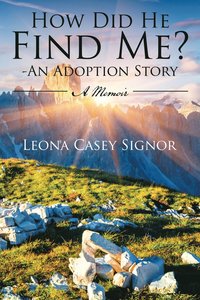 bokomslag How Did He Find Me? - An Adoption Story