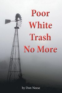 bokomslag Poor White Trash No More