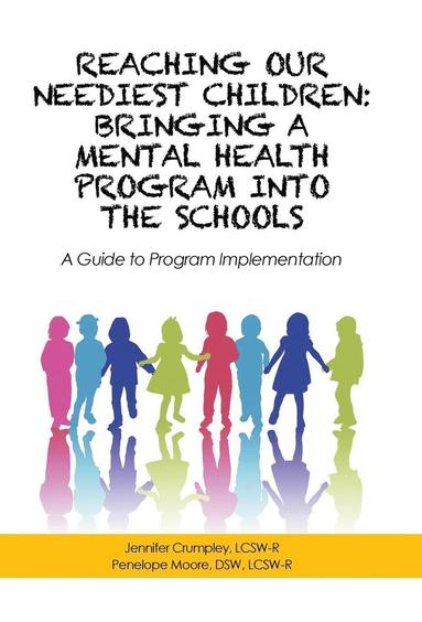 J Crumpley, P Moore - Reaching Our Neediest Children, Inbunden