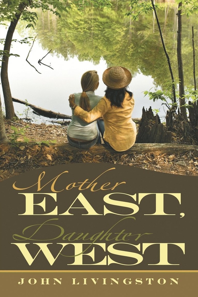 Mother East, Daughter West 1