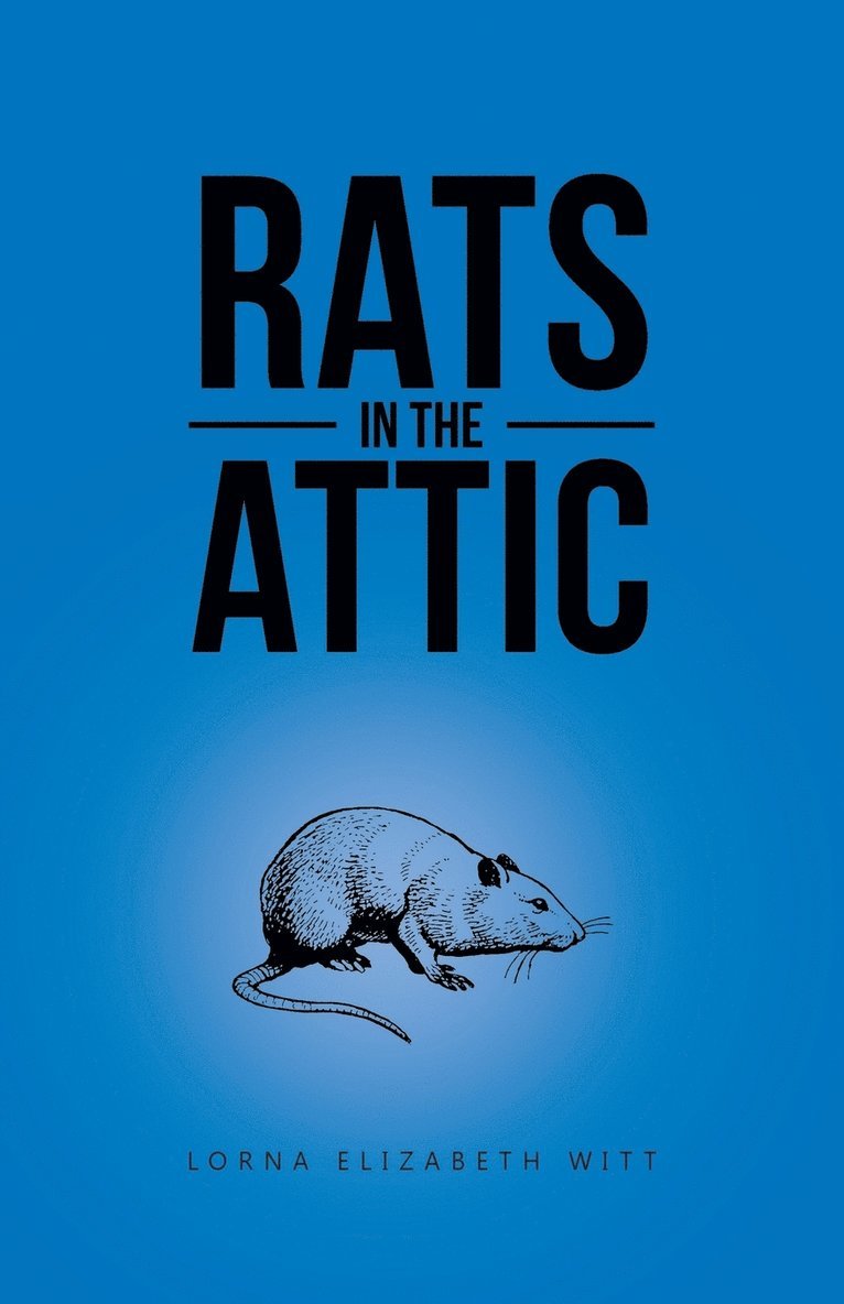 Lorna Elizabeth Witt - Rats in the Attic, Häftad